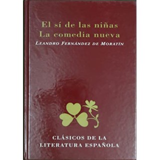 El Sí De Las Niñas / La Comedia Nueva